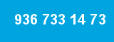 936 733 14 73
